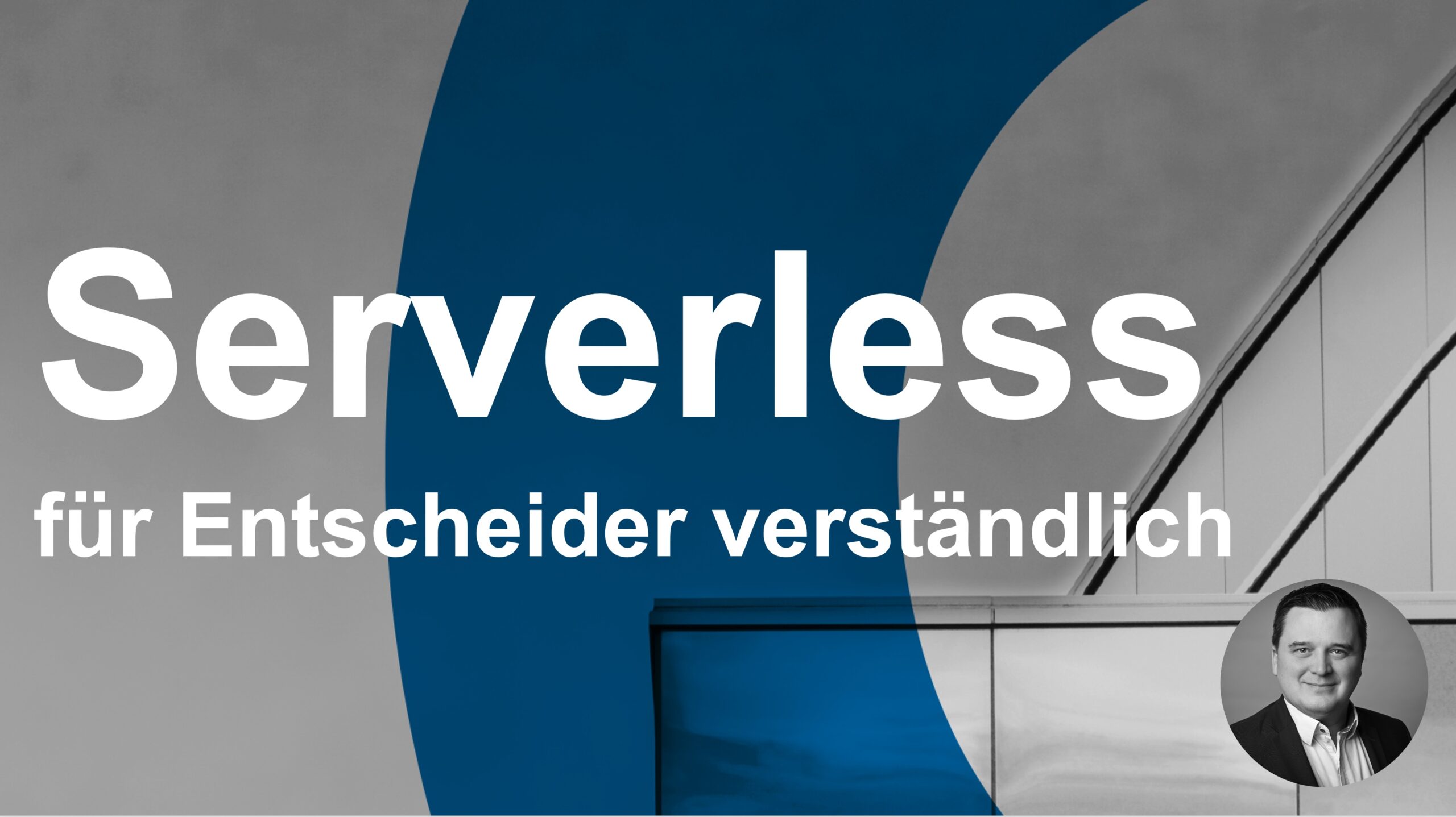 Serverless für Entscheider verständlich